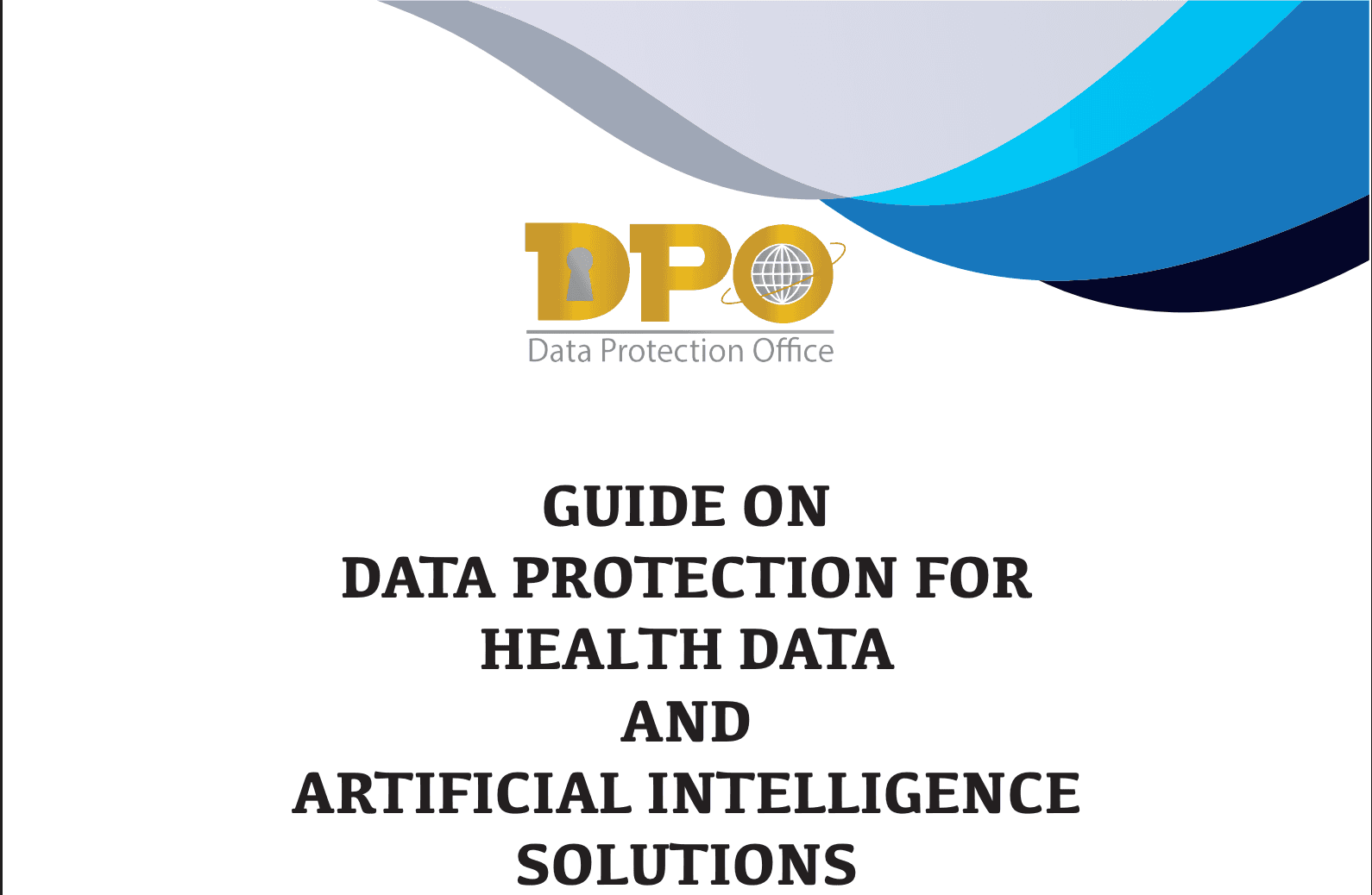 GUIDE ON DATA PROTECTION FOR HEALTH DATA AND ARTIFICIAL INTELLIGENCE SOLUTIONS